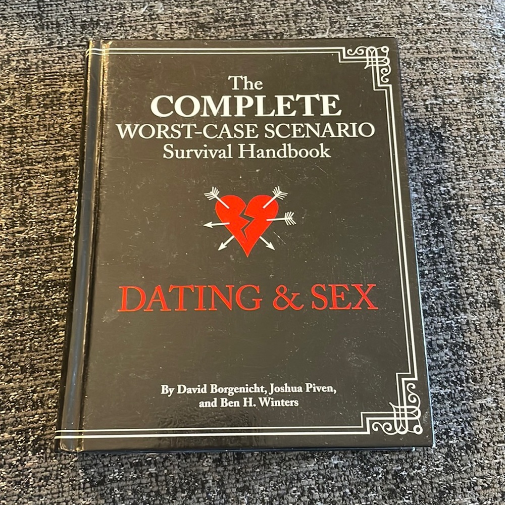 The Complete Worst-Case Scenario Survival Handbook for Dating & Sex!
